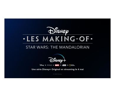 Disney+ : Un Making-of spécial The Mandalorian dès le 4 mai