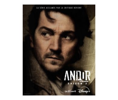 Andor : La saison 2 à découvrir sur Disney+ à partir du 23 avril prochain