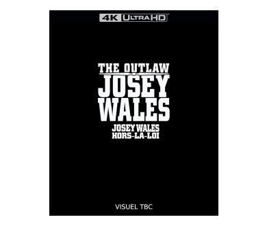 Josey Wales hors-la-loi (1976) de Clint Eastwood bientôt en Steelbook 4K UHD Blu-ray