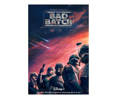 Star Wars - The Bad Batch : La nouvelle série à découvrir dès le 4 mai sur Disney+